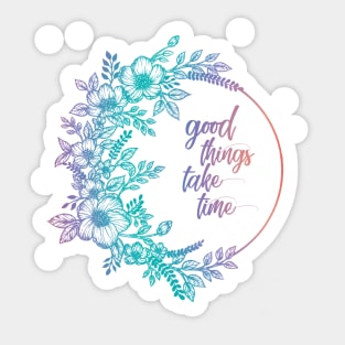 Colorful flower bunch with a quote Sticker